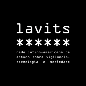 LAVITS – Rede Latino-Americana de Estudos sobre Vigilância, Tecnologia e Sociedade